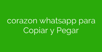 corazon whatsapp para Copiar y Pegar