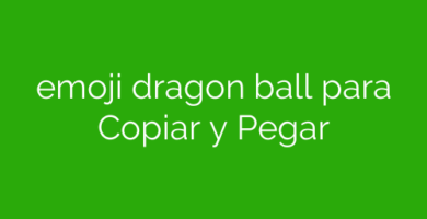 emoji dragon ball para Copiar y Pegar