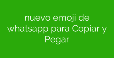 nuevo emoji de whatsapp para Copiar y Pegar